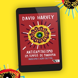 David Harvey: “A força de trabalho há muito vem sendo socializada para se comportar como bons sujeitos neoliberais, o que significa culpar a si mesmos ou a Deus se algo der errado, mas jamais ousar sugerir que o capitalismo talvez venha a ser o problema”.
