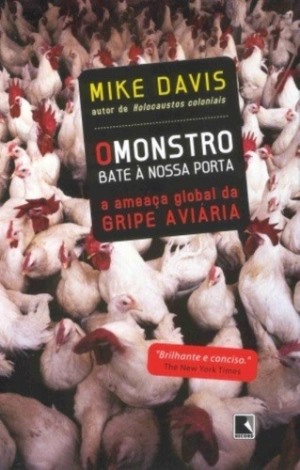 Guilherme Cadaval: “Estamos, hoje, dentro do livro de Mike Davis, vivemos o seu suspense a cada passo fora de casa, a cada nova edição do noticiário... ´O monstro bate à nossa porta´ oferece um panorama deste mundo que deu à luz a pandemia da Covid-19.”