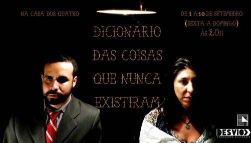 Helen Cris e Morillo Carvalho atuam em Dicionário das Coisas Que Nunca Existiram, na Casa dos 4