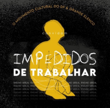 Movimento Cultural do DF exige que sejam liberados os editais e os recursos do FAC retidos pela Secretaria de Economia