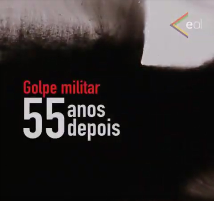 O Golpe Militar- 55 anos depois